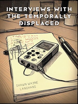 cover image of Interviews with the Temporally Displaced
